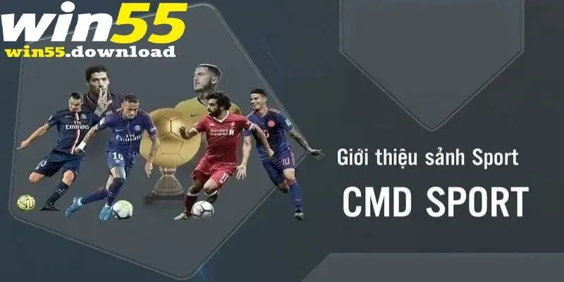 CMD là nhà cung cấp được yêu thích tại thể thao WIn55